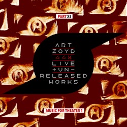 44 1/2: Live And Unreleased Works [Part XI - Music For Theatre I]