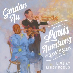 Tribute to Louis Armstrong & His All-Stars - Live at Lindy Focus