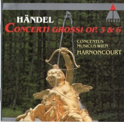 Concerti Grossi Op. 3 & 6
