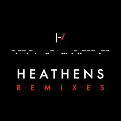 Heathens (Remixes)