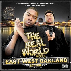 The Real World Part 2: East West Oakland
