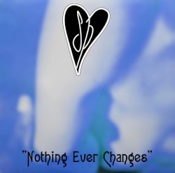 Nothing Ever Changes