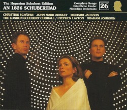 The Hyperion Schubert Edition, Volume 26: An 1826 Schubertiad