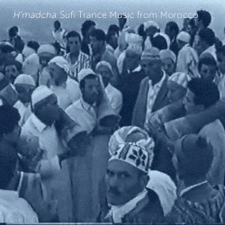 H'madcha: Sufi Trance of Morocco