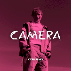 Camera (CYRIL Remix)