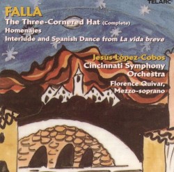 The Three-Cornered Hat / Homenajes / Interlude and Spanish Dance from La Vida Breve