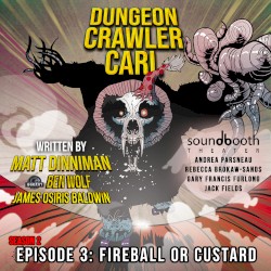 Dungeon Crawler Carl: Season 2, Episode 3: Fireball or Custard