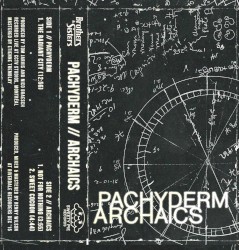 pachyderm // Archaics