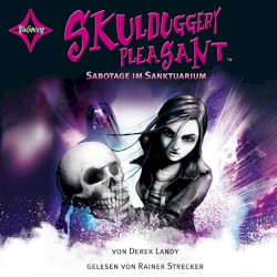 Skulduggery Pleasant 4: Sabotage im Sanktuarium
