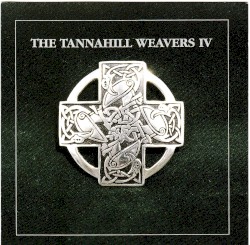 Tannahill Weavers IV