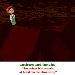 “for what it’s worth, at least we’re charming”