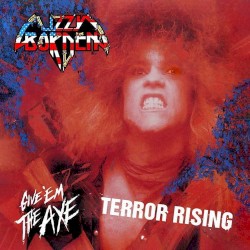 Terror Rising / Give 'Em the Axe