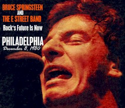 Rock’s Future Is Now: Philadelphia: December 8, 1980