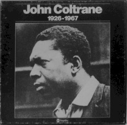 John Coltrane 1926-1967
