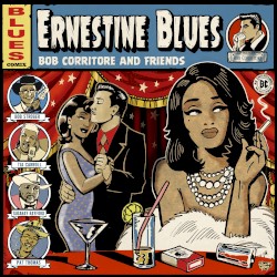 Bob Corritore & Friends: Ernestine Blues