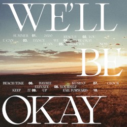 We'll Be Okay