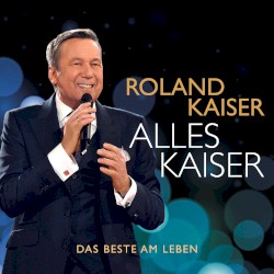 Alles Kaiser â Das Beste am Leben