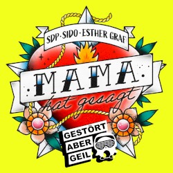 Mama hat gesagt (Gestört Aber Geil remix)