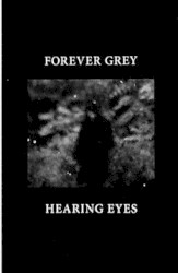 Forever Grey / Hearing Eyes