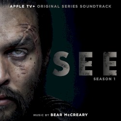 See, Season 1: Apple TV+ Original Series Soundtrack
