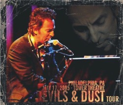 Devils & Dust Tour: Philadelphia, PA: May 17, 2005: Tower Theatre