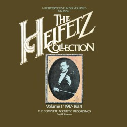 The Heifetz Collection, Volume 1: The Acoustic Recordings 1917 - 1924