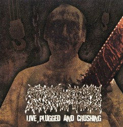 Live, Plugged And Crushing