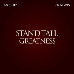 Stand Tall / Greatness