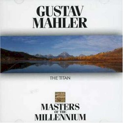Die Klassiksammlung 74: Mahler: Musik der Jahrhundertwende