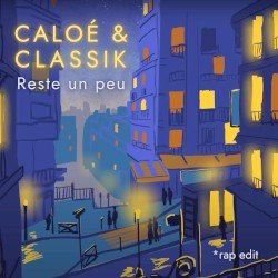 Reste un peu (rap edit)