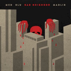 Bad Neighbor