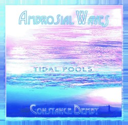 Ambrosial Waves - Tidal Pools