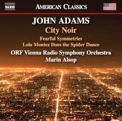 City Noir / Fearful Symmetries / Lola Montez Does the Spider Dance