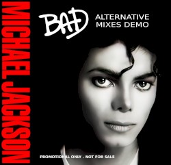 Bad: Alternative Mixes Demo