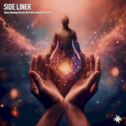 Every Morning You Are My Faith (ambient version)