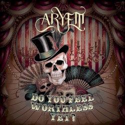 Do You Feel Worthless Yet?