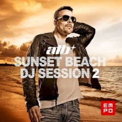 Sunset Beach DJ Session 2 (By ATB)