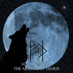 Völuspá, Part II: The Arrival of Fenris