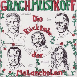 Die Rückkehr der Melancholen