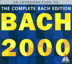 Bach 2000: An Introduction to The Complete Bach Edition