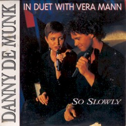 So Slowly / Does Your Heart Still Break