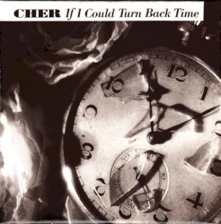If I Could Turn Back Time