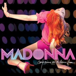 Confessions on a Dance Floor