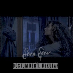 Dostum Değil Uykular