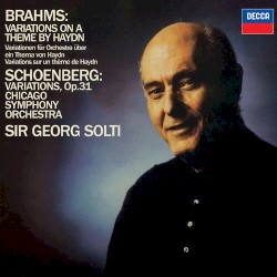 Brahms: Variations on a Theme by Haydn / Schönberg: Variations, Op.31