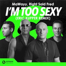 I'm Too Sexy (Eric Kupper extended remix)