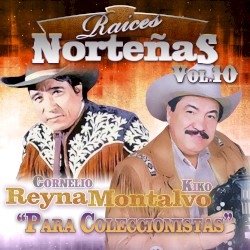 Raíces norteñas, volumen 10: Para coleccionistas