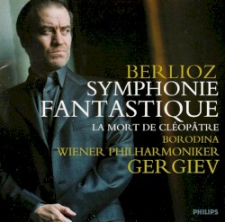 Symphonie fantastique / La Mort de Cléopâtre