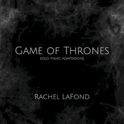 Game of Thrones Solo Piano Adaptations