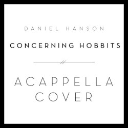Concerning Hobbits (A Cappella Cover)